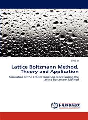 Lattice Boltzmann Method, Theory and Application,3659169471,9783659169472