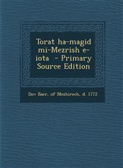 Torat Ha-Magid Mi-Mezrish E-Iota - Primary Source Edition,1294561561,9781294561569