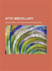 Attic miscellany,1234269104,9781234269104