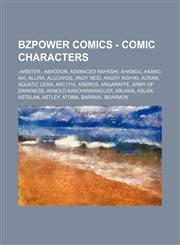 BZPower Comics - Comic Characters -Arbiter-, Abaddon, Advanced Rahkshi, Ahkmou, Akano, Aki, Allira, Alucarde, Andy Reid, Angry Nidhiki, Aoran, Aquatic Lewa, Arc1110, Ardros, Argaraffe, Army of Darkness, Arnold Kanohiwrangler, Arukka, Aslan, Astelan, Astl,1234703947,9781234703943