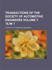 Transactions of the Society of Automotive Engineers Volume т. 16,№ 1,1236271459,9781236271457