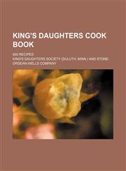 King's Daughters cook book; 680 recipes,1150748494,9781150748493