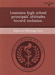 Louisiana high school principals' attitudes toward inclusion.,1249899214,9781249899211