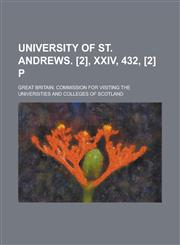 University of St. Andrews. [2], xxiv, 432, [2] p,1236865693,9781236865694