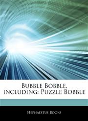 Articles On Bubble Bobble, including Puzzle Bobble,1242494804,9781242494802
