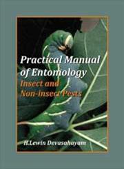 Practical Manual of Entomology Insect and Non-Insect Pests,9380235909,9789380235905