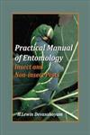 Practical Manual of Entomology Insect and Non-Insect Pests,9380235909,9789380235905