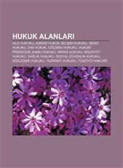 Hukuk alanları Aile hukuku, Askeri hukuk, Bilişim hukuku, Deniz hukuku, Dini hukuk, Göçmen hukuku, Hukukî prosedür, Kamu hukuku, Miras hukuku,123292718X,9781232927181