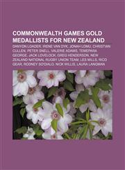 Commonwealth Games gold medallists for New Zealand Danyon Loader, Irene van Dyk, Jonah Lomu, Christian Cullen, Peter Snell, Valerie Adams,1155616715,9781155616711