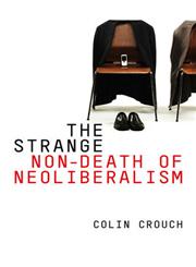The Strange Non-Death of Neo-Liberalism,0745651208,9780745651200