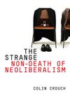 The Strange Non-Death of Neo-Liberalism,0745651208,9780745651200