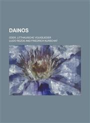 Dainos; Oder, Litthauische Volkslieder,1231306610,9781231306611