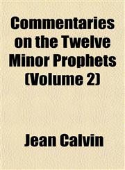 Commentaries on the Twelve Minor Prophets (Volume 2),1152226207,9781152226203