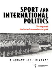 Sport and International Politics Impact of Facism and Communism on Sport,0419214402,9780419214403