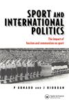 Sport and International Politics Impact of Facism and Communism on Sport,0419214402,9780419214403