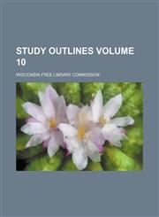 Study outlines Volume 10,1154530450,9781154530452