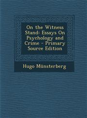 On the Witness Stand Essays On Psychology and Crime - Primary Source Edition,1295813645,9781295813643