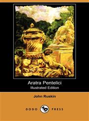 Aratra Pentelici (Illustrated Edition) (Dodo Press),1409937437,9781409937432