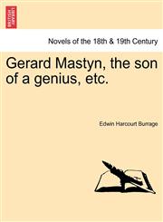 Gerard Mastyn, the Son of a Genius, Etc.,1241240787,9781241240783
