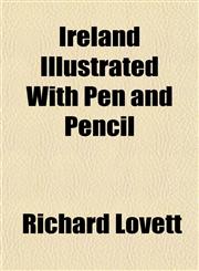 Ireland Illustrated With Pen and Pencil,115247118X,9781152471184