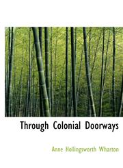 Through Colonial Doorways,1140120948,9781140120940