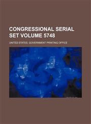 Congressional serial set Volume 5748,113051353X,9781130513530