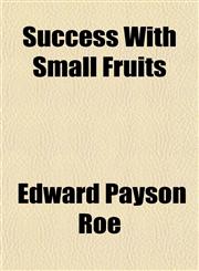 Success With Small Fruits,115109756X,9781151097569
