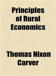 Principles of Rural Economics,1458899136,9781458899132