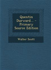 Quentin Durward... - Primary Source Edition,1293448834,9781293448830