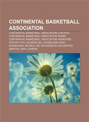 Continental Basketball Association Continental Basketball Association coaches, Continental Basketball Association teams,1157429904,9781157429906