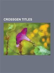 Crossgen Titles Lady Death, Crux, the Crossovers, Negation, Sojourn, Ruse, Way of the Rat, the First, Sigil, Abadazad, Mystic, Brath,,1230530789,9781230530789