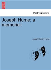 Joseph Hume a memorial.,1241025304,9781241025304