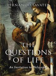 The Questions of Life An Invitation to Philosophy,0745626289,9780745626284