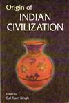 Origin of Indian Civilization 1st Published,8124605602,9788124605608