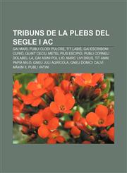 Tribuns de la plebs del segle I aC Gai Mari, Publi Clodi Pulcre, Tit Labiè, Gai Escriboni Curió, Quint Cecili Metel Pius Escipió,1232748978,9781232748977