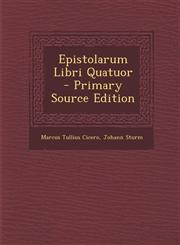 Epistolarum Libri Quatuor - Primary Source Edition,1293467006,9781293467008