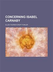 Concerning Isabel Carnaby,1150658509,9781150658501