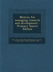 Metrics for Managing Research and Development - Primary Source Edition,1295544733,9781295544738
