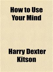 How to Use Your Mind,1151550655,9781151550651