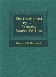 Electrochemistry ... - Primary Source Edition,1295131234,9781295131235