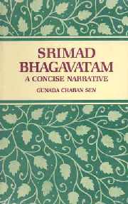 Srimadbhagavatam A Concise Narrative (Translated from Bengali into English by Amalendu Sen) 1st Edition,8121500362,9788121500364