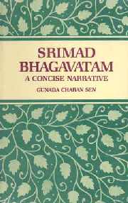 Srimadbhagavatam A Concise Narrative (Translated from Bengali into English by Amalendu Sen) 1st Edition,8121500362,9788121500364