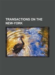 TRANSACTIONS ON THE NEW-YORK,1151673617,9781151673619