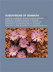 Subdivisions of Denmark Counties of Denmark, Municipalities of Denmark, Parishes of Denmark, Regions of Denmark, Bornholm,1157568793,9781157568797