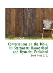 Conversations on the Bible. Its Statements Harmonized and Mysteries Explained,1117684202,9781117684208