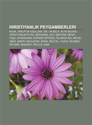 Hıristiyanlık peygamberleri Musa, Yakup'un oğulları, İsa, On Bela, Altın buzağı, Hıristiyanlık'ta İsa, Benyamin, Levi, Meryem, Mesih, Yeşu,1232944653,9781232944652