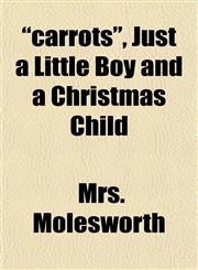 "carrots", Just a Little Boy and a Christmas Child,1150740302,9781150740305