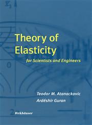 Theory of Elasticity for Scientists and Engineers,081764072X,9780817640729