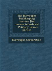 Burroughs Bookkeeping Machine [For Various Industries],1289806969,9781289806965