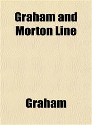Graham and Morton Line,1154719189,9781154719185